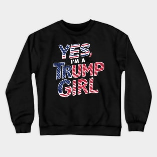 Yes I'm A Trump Girl Crewneck Sweatshirt